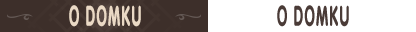 O domku